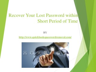 Recover Your Lost Password within Short Period of Time.