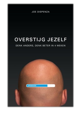 [PDF] Free Download Overstijg jezelf By Joe Dispenza