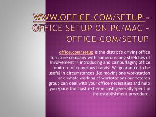 Office.com/setup - Office Setup on PC/MAC - office.com/setup