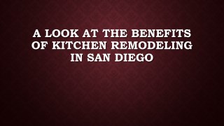 A Look At The Benefits Of Kitchen Remodeling In San Diego