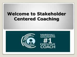 Stakeholder Centered Coach