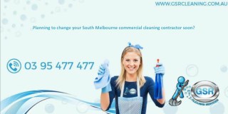 Planning to change your South Melbourne commercial cleaning contractor soon?