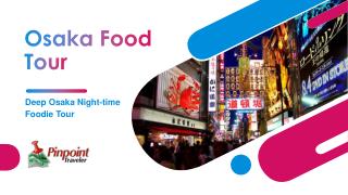 Osaka Food Tour | Osaka Night-time Foodie Tour