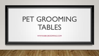 Pet Grooming Table