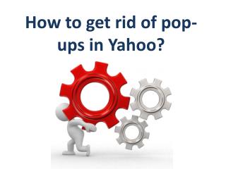 How to get rid of pop-ups in Yahoo?