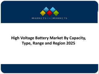 High Voltage Battery Market By Capacity, Type, Range and Region 2025