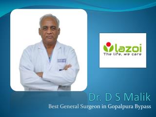 Dr. D S Malik - Best General Surgeon in Gopalpura Bypass |Lazoi.com