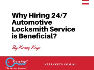 What are the Benefits of Hiring 24/7 Automotive Locksmith Perth