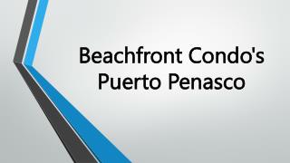 Beachfront condo's puerto penasco