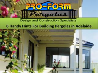 6 Handy Hints For Building Pergolas in Adelaide