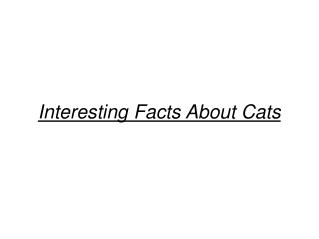 Cats Interesting facts