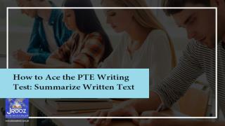 How to Ace the PTE Writing Test: Summarize Written Text