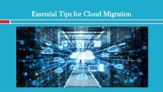 Essential Tips for Cloud Migration