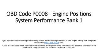 PartsAvatar Helps You The Meaning Of OBD Code P0008 - Engine Positions System Performance Bank 1