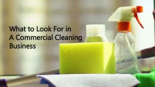 Tips Before Choosing Choosing Commercial Cleaning Business