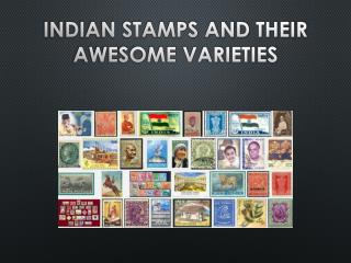 Indian Stamps and Their Awesome Varieties