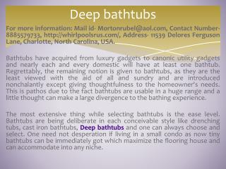 Deep bathtubs