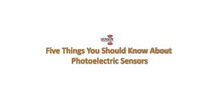 Five Things You Should Know About Photoelectric Sensors