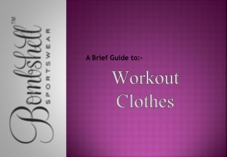 Workout Clothes- A Perfect Combination for Your Workout