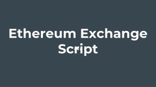 Ethereum Exchange Script