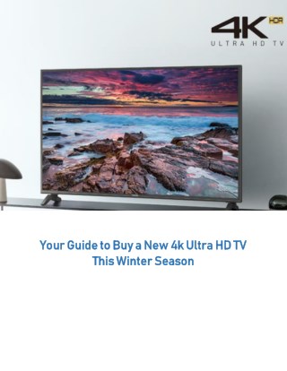 Your Guide to Buy a New 4k Ultra HD TV This Winter Season