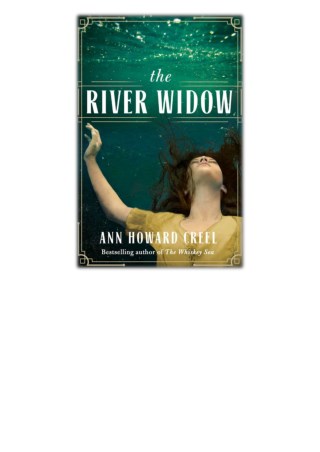 [PDF] Free Download The River Widow By Ann Howard Creel