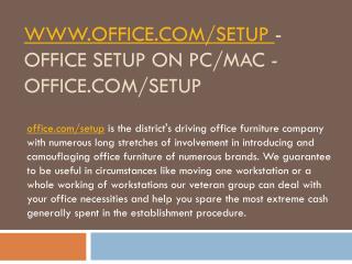 Office.com/setup - Office Setup on PC/MAC