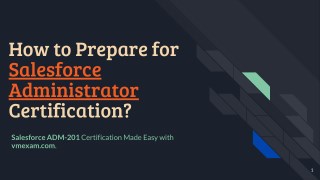 How to Prepare for ADM-201 exam on Salesforce Certified Administrator