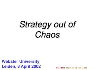 Strategy out of Chaos