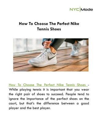 How To Choose The Perfect Nike Tennis Shoes