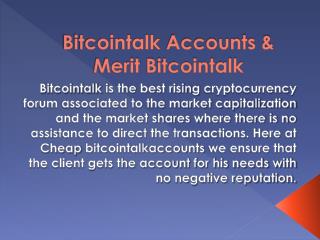 Bitcointalk Account & Merit Bitcointalk