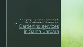 Pruning and deadheading Santa Barbara, Ca