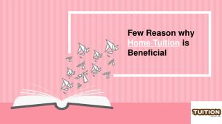 Few Reason why Home Tuition is Beneficial