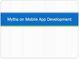 Myths on Mobile App Development