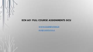 ECN 601 Full Course Assignments GCU