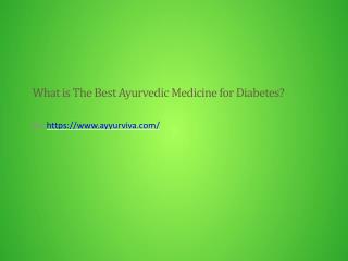 What is The Best Ayurvedic Medicine for Diabetes?
