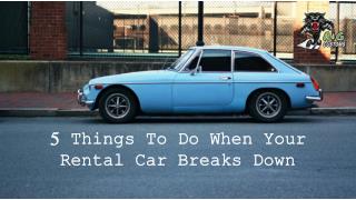 5 Things To Do When Your Rental Car Breaks Down