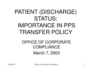 PATIENT (DISCHARGE) STATUS: IMPORTANCE IN PPS TRANSFER POLICY