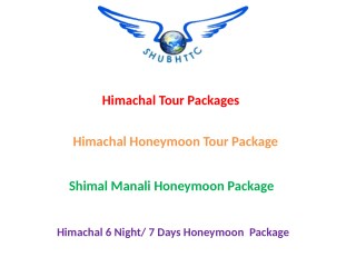 Best of Himachal Tour Packages, Ultimate Place for Mountains - ShubhTTC