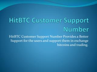 Call 1-888-712-3146 For HitBTC Customer Support and 2FA authentication.