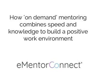 How on demand mentoring Programs combines speed and knowledge