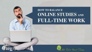 Five Best Ways To Juggle A Job While Studying Online