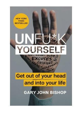 [PDF] Unfu*k Yourself by Gary John Bishop