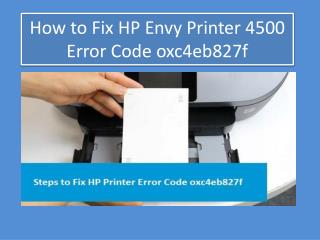 How to Fix HP Envy Printer 4500 Error Code oxc4eb827f? 1 (800) 576-9647