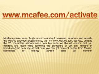 MCAFEE.COM/ACTIVATE- MCAFEE ANTIVIRUS ACTIVATION PRODUCT