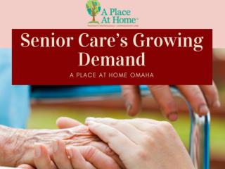 The Growing Demand For Senior Care Franchise | A Place At Home Omaha