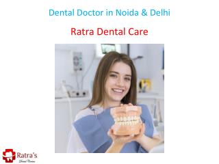 Dental Doctor in Noida & Delhi