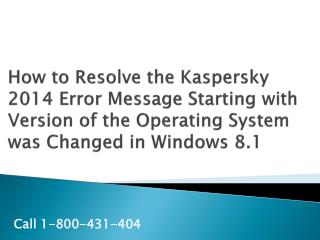 How to Resolve Kaspersky Internet Security Errors, Operating System Change in Window 8.1
