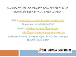 Manufacturer of Quartz powder grit sand lumps in India Riyadh Saudi Arabia