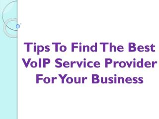 Tips To Find The Best VoIP Service Provider For Your Business